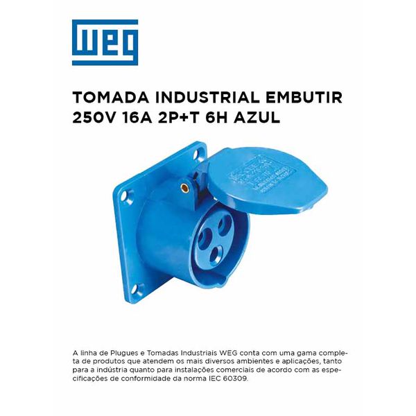 TOMADA EMBUTIR INDUSTRIAL 250V 16A 2P+T 6H AZUL WEG