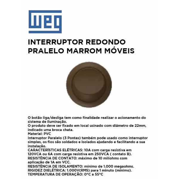INTERRUPTOR REDONDO PARALELO MARROM MOVEIS