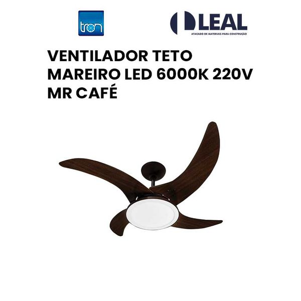 VENTILADOR TETO MAREIRO LED 6000K 220V MR CAFÉ 