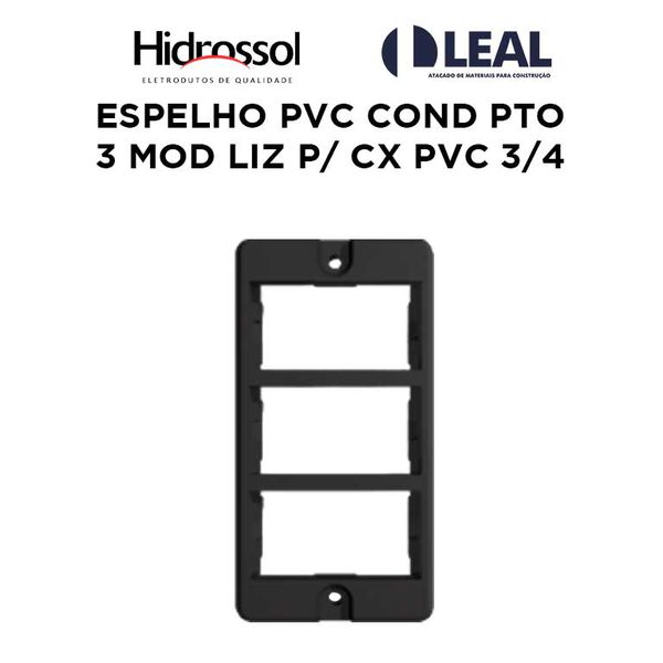 ESPELHO PVC COND PRETO 3 MOD LIZ PARA CAIXA PVC 3/4 HIDROSSOL