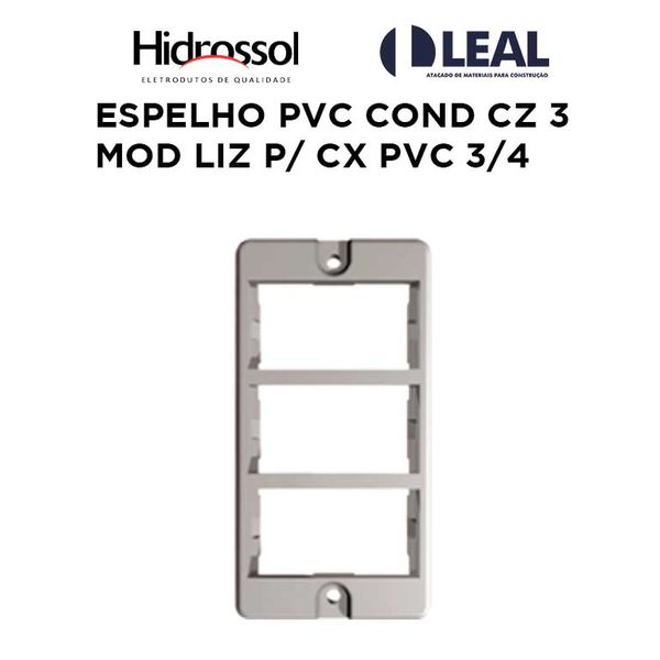 ESPELHO PVC COND CINZA 3 MOD LIZ PARA CAIXA PVC 3/4 HIDROSSOL