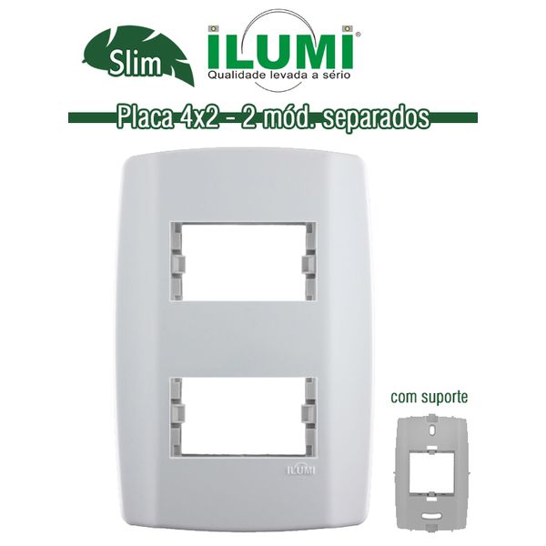 PLACA COM SUPORTE 4X2 2 MÓDULOS SEPARADOS SLIM