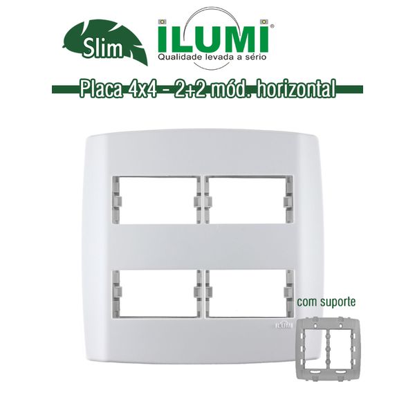 PLACA COM SUPORTE 4X4 2+2 MÓDULO HORIZONTAL SLIM