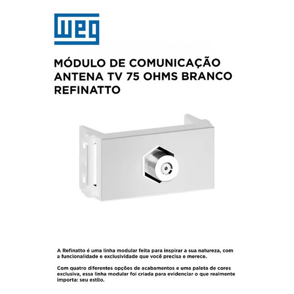 MODULO DE COMUNICACAO ANTENA TV 75 OHMS BRANCO REFINATTO 