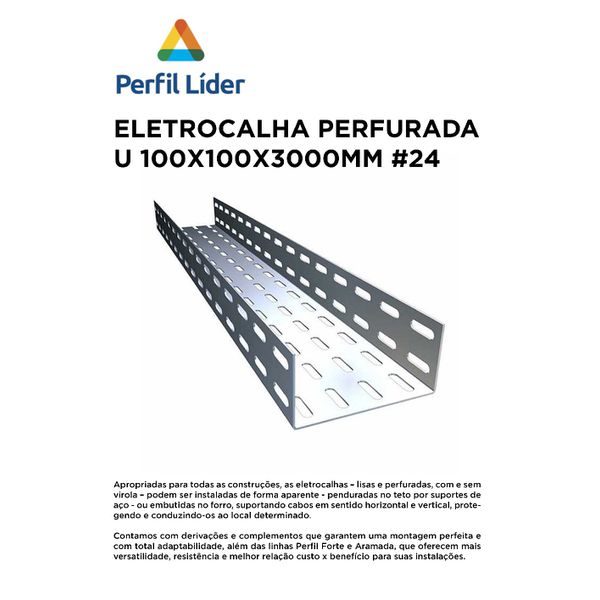 ELETROCALHA PERFURADA U 100X100X3M #24 