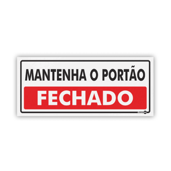 PLACA SINALIZACAO PS844 MANTENHA O PORTAO FECHADO