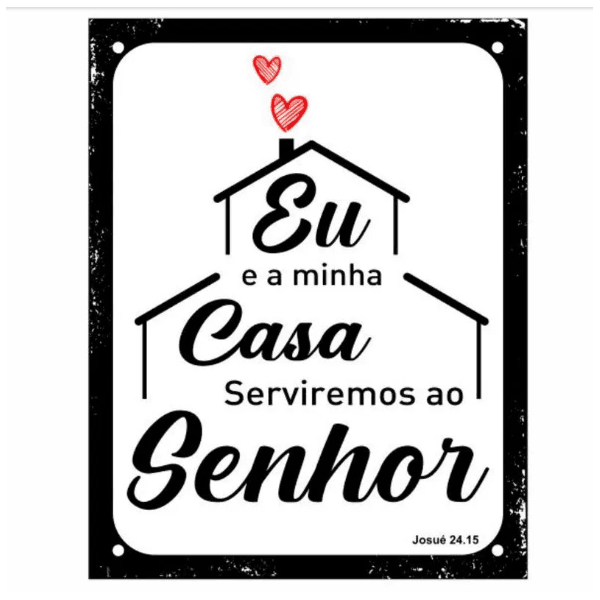 PLACA 18X23 EU E MINHA CASA SERVIREMOS AO SENHOR DEC54