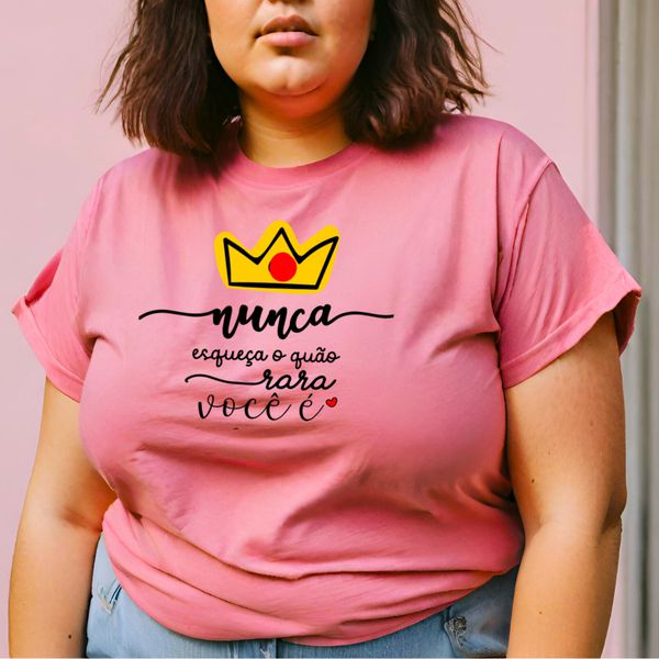 Camiseta T-shirt Feminina Nunca Esqueça o Quão Rara Você é - Rosa