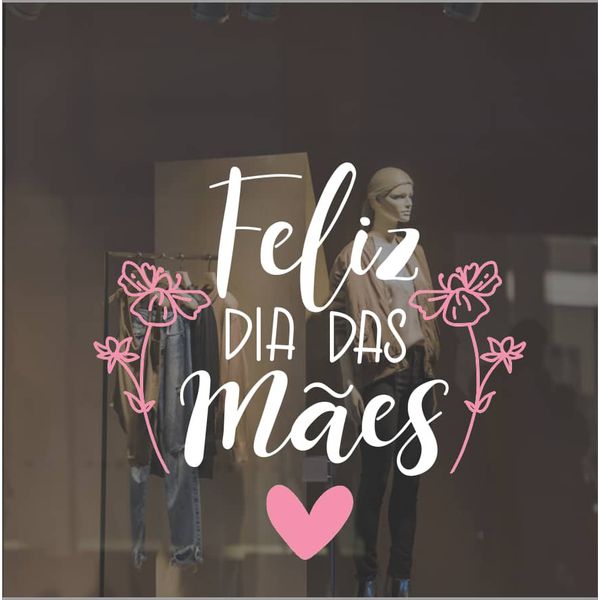 Adesivo Vitrine Feliz dia das Mães Flores - AVMF - KRadesivos 