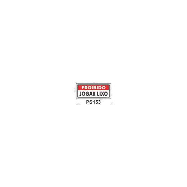 PLACA SINAL 13X30CM 153 PROIB JOGAR LIXO