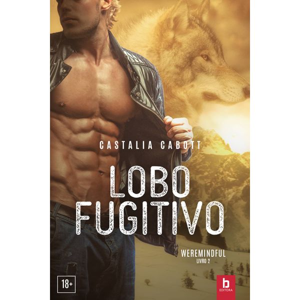 Lobo Fugitivo - Série Weremindful - Vol. 2