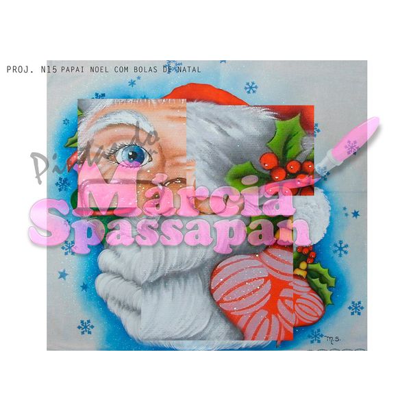 Projeto para Pintura com Foto e Risco Natal Proj. N15 - Papai Noel com Bolas de Natal