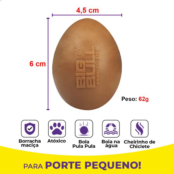 Ovo Pet Brinquedo Porte Pequeno - Big Bull Pet