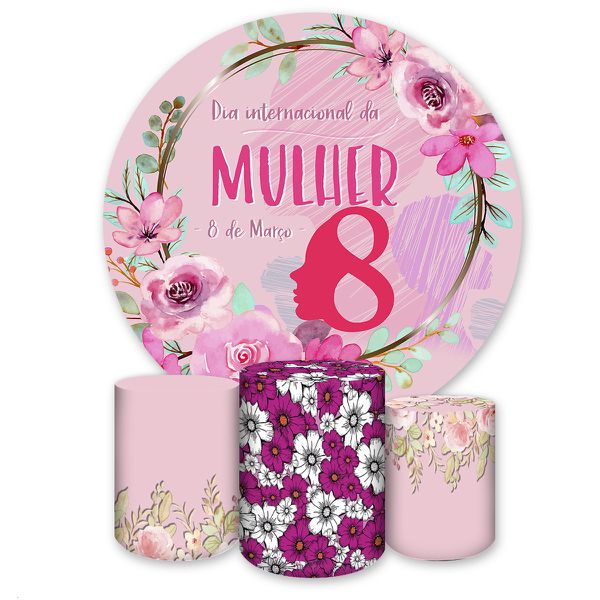 Kit Capa Painel Redondo + Trio Capas Cilindros Sublimados Tema Dia da Mulher 2733