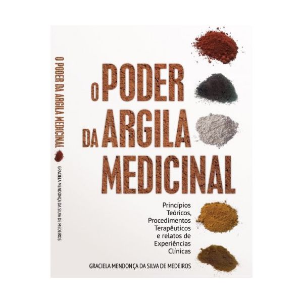 Livro: O Poder da Argila Medicinal (Graciela Medeiros)