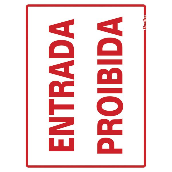 PLACA EM POLIESTIRENO 15X20CM - ENTRADA PROIBIDA - SINALIZE