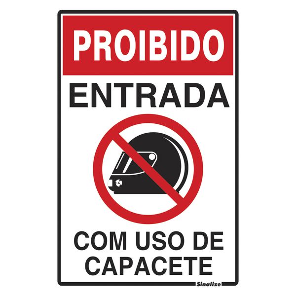 PLACA EM POLIESTIRENO 20X30CM - PROIBIDO ENTRADA COM USO DE CAPACETE - SINALIZE