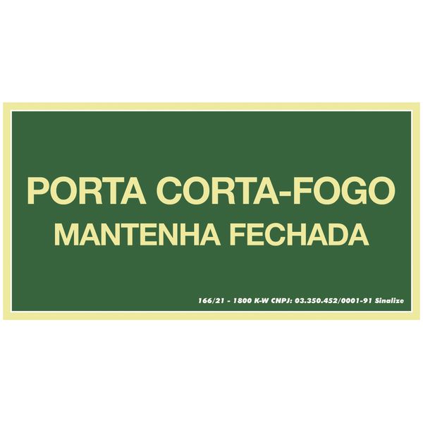PLACA FOTOLUMINESCENTE PVC 0,5 - 30X15 CM - PORTA CORTA-FOGO - MANTENHA FECHADA - SINALIZE