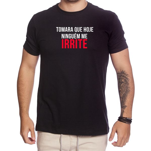 Camiseta Engraçada Tomara Que Hoje Ninguém Me Irrite Use Clan
