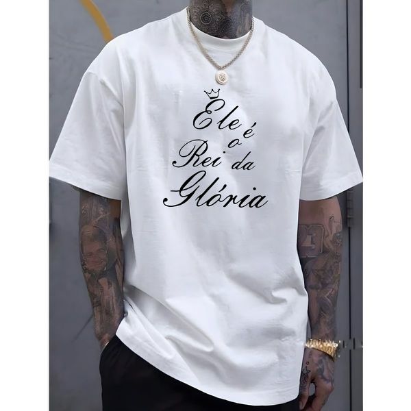 Camiseta Masculina Franshoes Casual 100% Algodão Ele é o Rei da Glória Branco Manga Curta