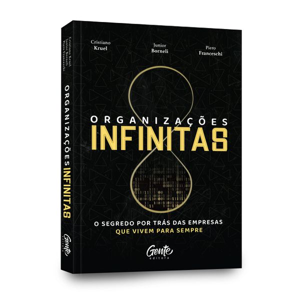 Organizações infinitas: O segredo por trás das empresas que vivem para sempre