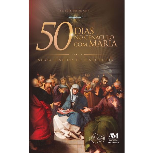 Livro - 50 Dias No Cenáculo Com Maria: Nossa Senhora De Pentecostes - Pe. Luis Erlin