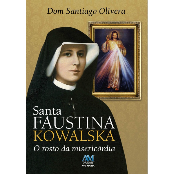 Livro : Santa Faustina Kowalska o rosto da Misericórdia