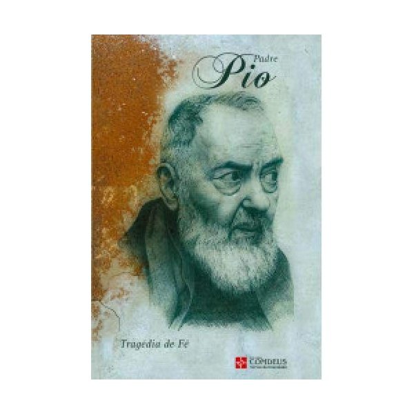 Livro : Padre Pio tragédia e fé