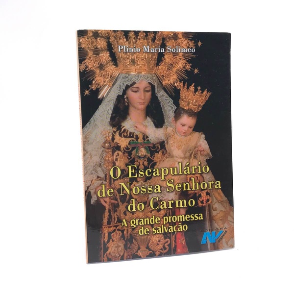 Livro : O Escapulário de Nossa Senhora do Carmo - A grande promessa de salvação