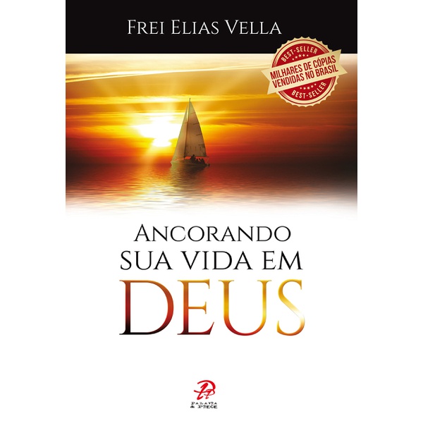 Livro : Ancorando sua vida em Deus -Frei Elias Vella
