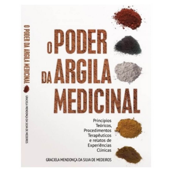 Livro: O Poder da Argila Medicinal (Graciela Medeiros)
