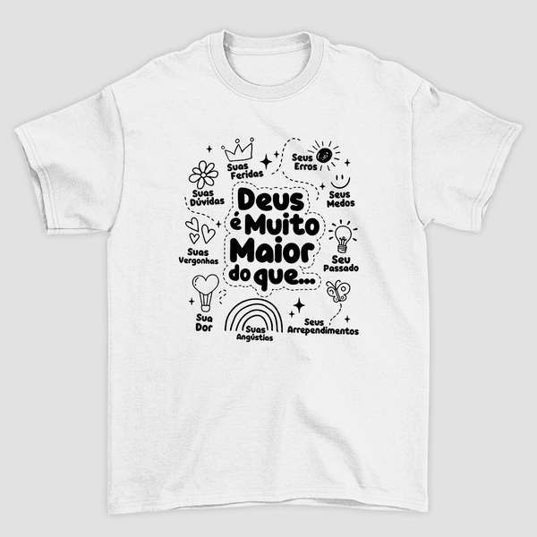 Camiseta Básica Deus é Maior que...