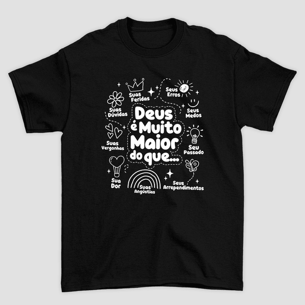 Camiseta Básica Deus é Maior que...