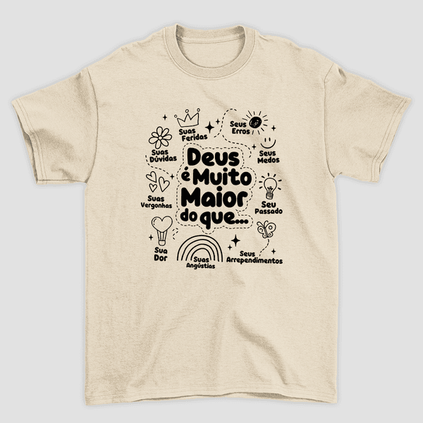 Camiseta Básica Deus é Maior que...