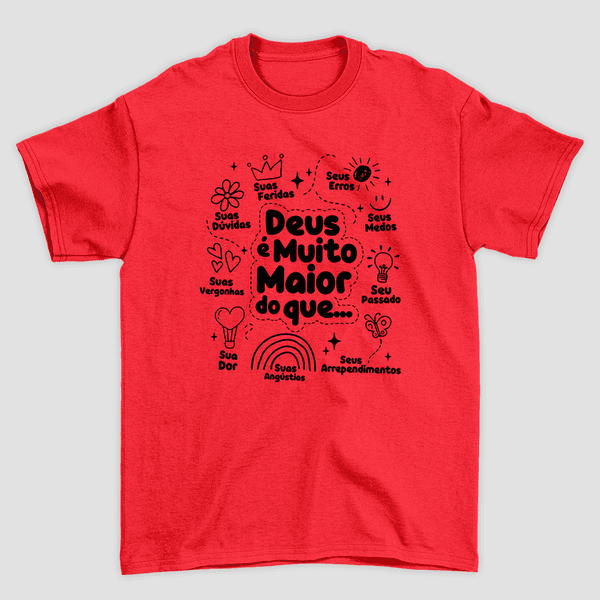 Camiseta Básica Deus é Maior que...