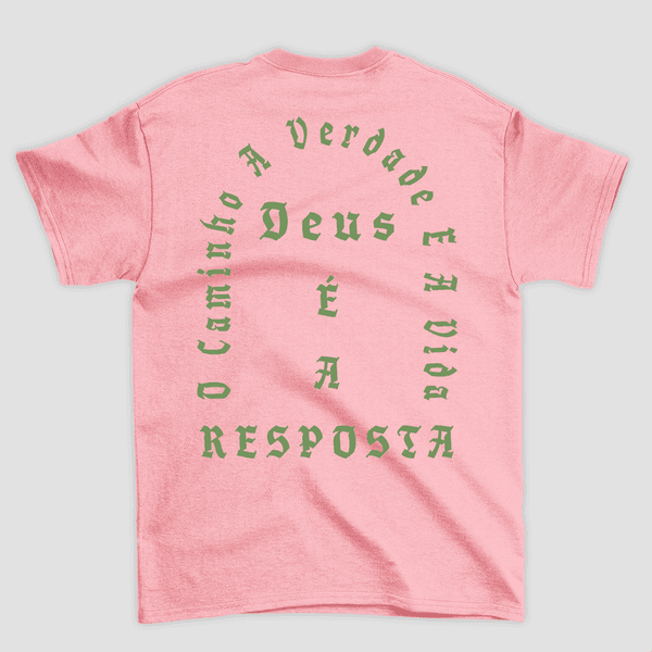 Camiseta Básica Deus é a Resposta 