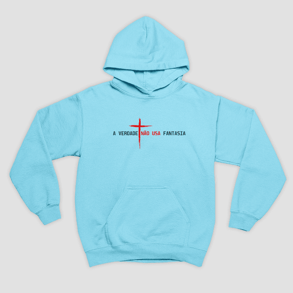Moletom Canguru A Verdade Não Se Fantasia