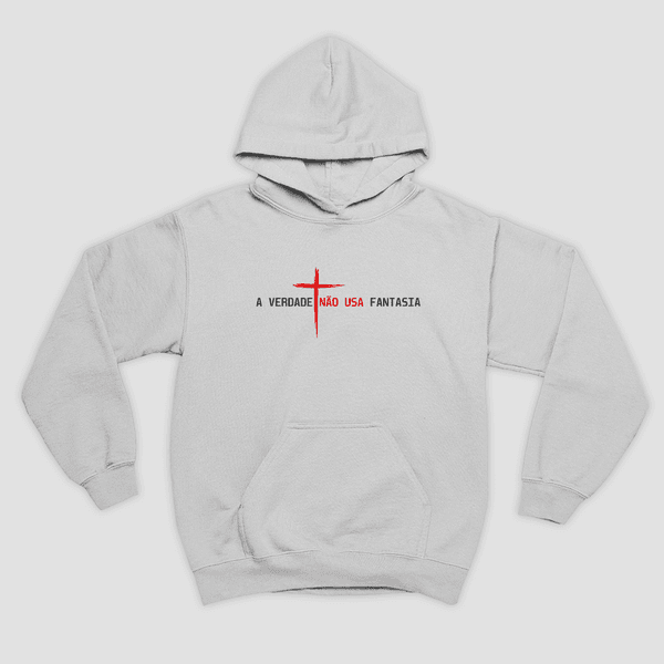 Moletom Canguru A Verdade Não Se Fantasia