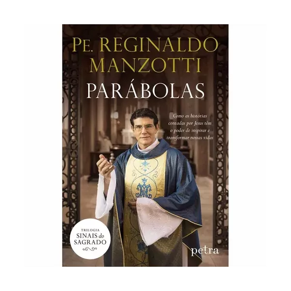 PARABOLAS - TRILOGIA SINAIS DO SAGRADO - Padre Reginaldo Manzotti