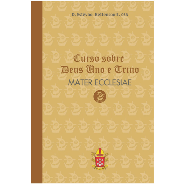 CURSO SOBRE DEUS UNO E TRINO - MATER ECCLESIAE