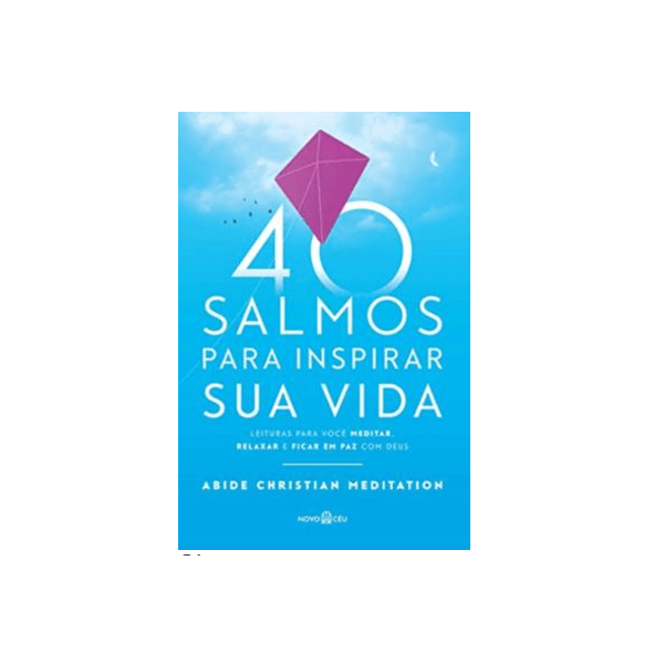 *40 SALMOS PARA INSPIRAR SUA VIDA - Abide Christian Meditation