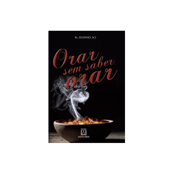 ORAR SEM SABER ORAR - PADRE ZEZINHO