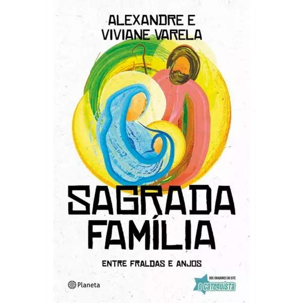 SAGRADA FAMILIA - ENTRE FRALDAS E ANJOS - Alexandre e Viviane Varela