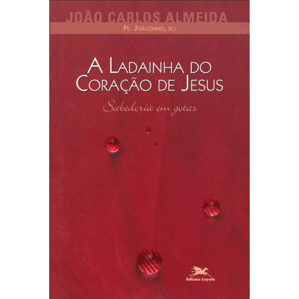 Livro : A Ladainha do Coração de Jesus -Pe Joãozinho 