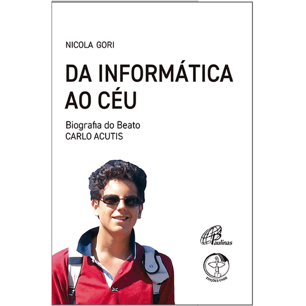 Livro : Da informática ao céu - Biografia de Carlo Acutis