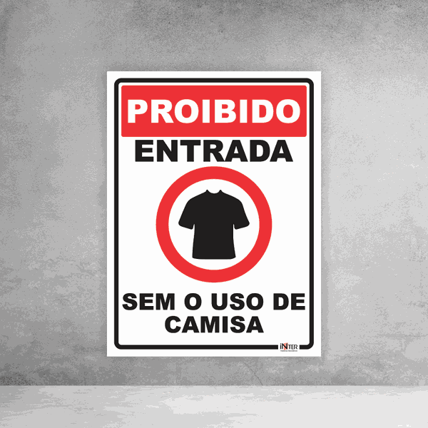 Placa de Sinalização - Proibido Entrada Sem o Uso de Camisa