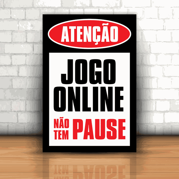 Placa Decorativa - Jogo Online não Tem Pause