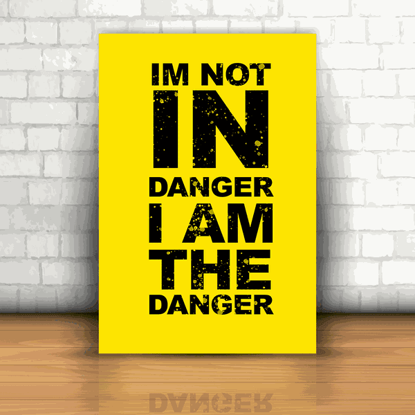 Placa Decorativa - Breaking Bad Iam The Danger