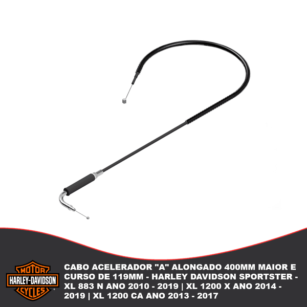Cabo Acelerador "A" Alongado 400mm e Curso de 119mm - Harley Davidson Sportster Xl 883 N Ano 2010 - 2019