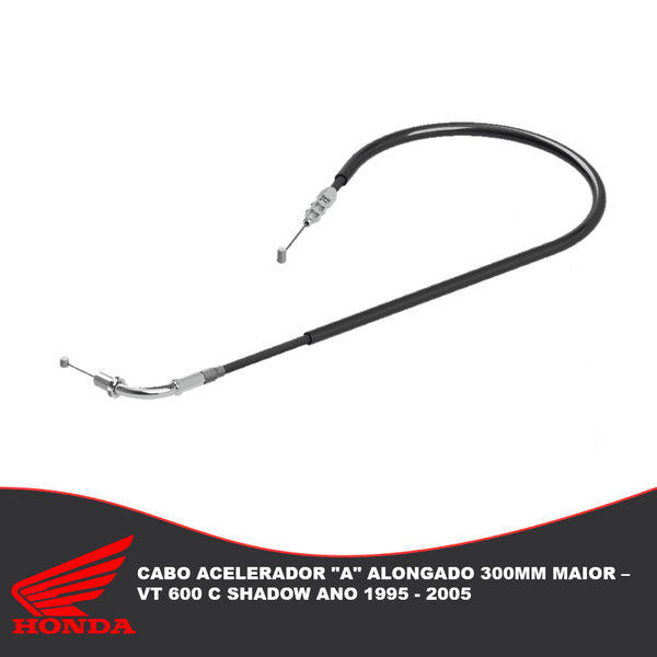 Cabo Acelerador "A" Alongado 300mm Maior Honda Vt 600 C Shadow Ano 1995 - 2005